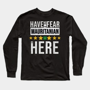 Have No Fear The Mauritanian Is Here - Gift for Mauritanian From Mauritania Long Sleeve T-Shirt